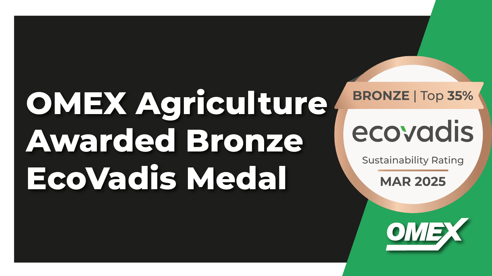 OMEX Agriculture Awarded Bronze EcoVadis Medal