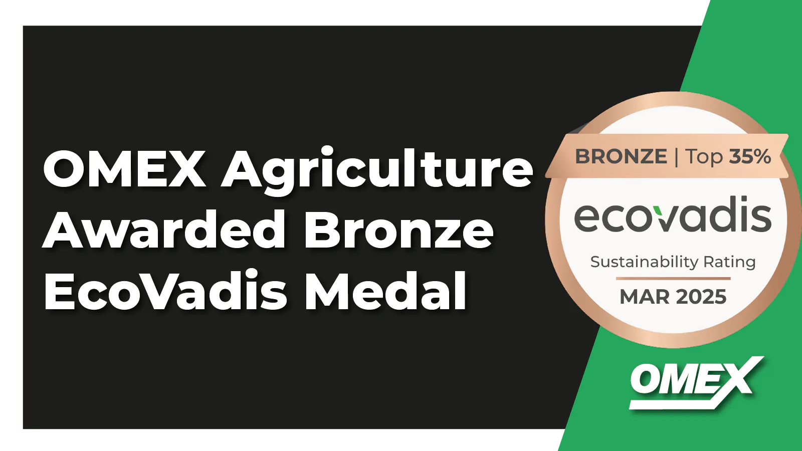 OMEX Agriculture Awarded Bronze EcoVadis Medal